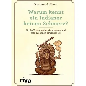 Učebnice Warum kennt ein Indianer keinen Schmerz? - Golluch, Norbert