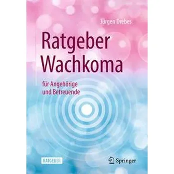 Ratgeber Wachkoma - Drebes, Jürgen