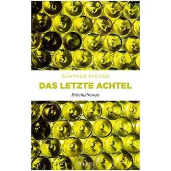 Das letzte Achtel - Pfeifer, Günther