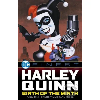 Komiks pro dospělé DC Finest: Harley Quinn: Birth of the Mirth - Paul Dini DC Comics