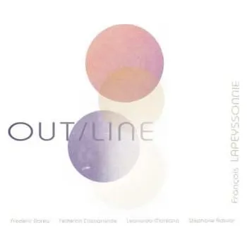 Zahraniční hudba CD François Lapeyssonnie: Out/Line 2023