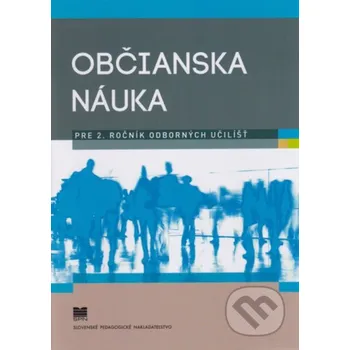 Kniha Občianska náuka pre 2. ročník odborných učilíšť (pre žiakov s mentálnym postihnutím) - Marta Rejková, M. Takáčová Slovenské pedagogické nakladateľstvo - Mladé letá