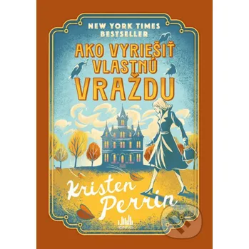 Ako vyriešiť vlastnú vraždu - Kristen Perrin Grada