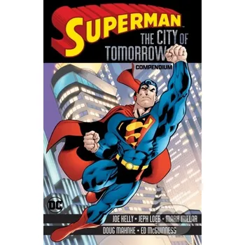 Komiks pro dospělé Superman: City of Tomorrow Compendium - German Garcia, Joe Kelly DC Comics