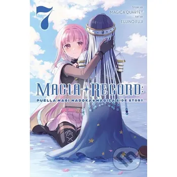 Komiks pro dospělé Magia Record: Puella Magi Madoka Magica Side Story, Vol. 7 - Abigail Blackman, Sheldon Drzka, Magica Quartet, Fujino Fuji Yen Press