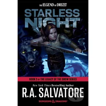 Starless Night: Dungeons & Dragons : Book 2 of The Legacy of the Drow Series - R. A. Salvatore Random House