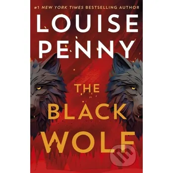 The Black Wolf - Louise Penny Hodder and Stoughton