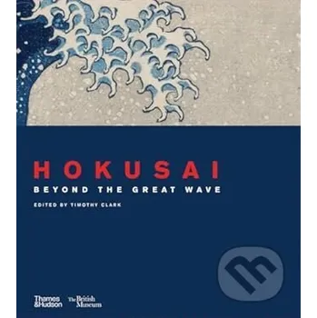 Umění Hokusai - The British Museum Thames & Hudson