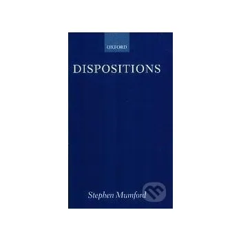 Cizí jazyk Dispositions - Stephen Mumford Oxford University Press