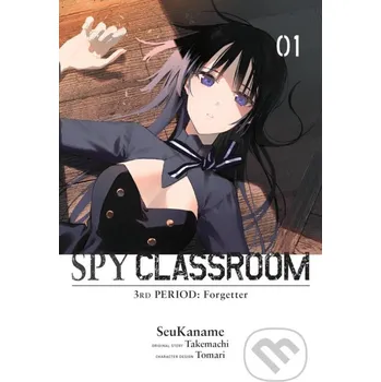Spy Classroom 3rd Period: Forgetter, Vol. 1 (manga) - Nathaniel Hiroshi Thrasher, Tomari tomari, Takemachi Takemachi, SeuKaname SeuKaname Yen Press