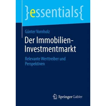 Der Immobilien-Investmentmarkt - Vornholz, Günter
