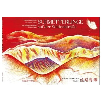 První čtění Schmetterlinge auf der Seidenstraße - Francois Lasserre; Isabelle Simler
