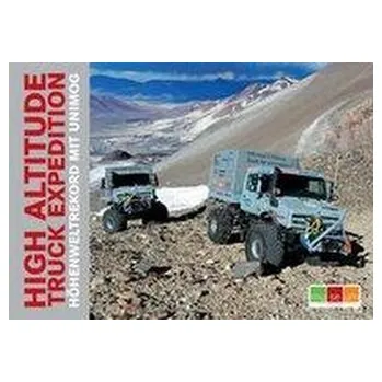 HIGH ALTITUDE TRUCK EXPEDITION - Unimog-Museum