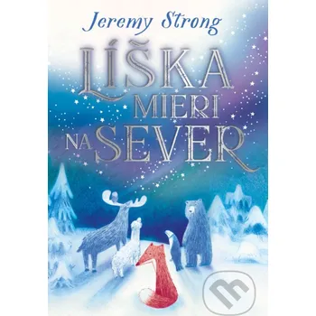 Líška mieri na sever - Jeremy Strong Slovart