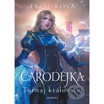 Kniha Čarodějka - Turnaj království - Elise Kova (2025) [E-kniha]