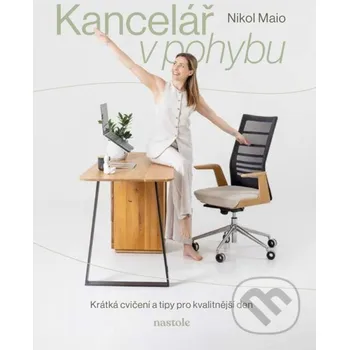 Kniha Kancelář v pohybu - Nikol Maio nastole