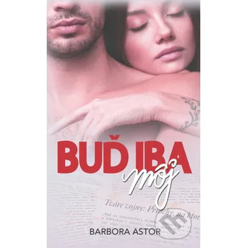 Kniha Buď iba môj - Barbora Astor Venupress