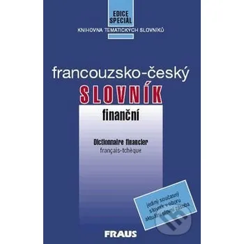 Slovník Francouzsko - český finanční slovník - Fraus Fraus