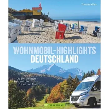 Cestování Wohnmobil-Highlights Deutschland - Kliem, Thomas [DE] (2019, Firma, Bruckmann Verlag GmbH)