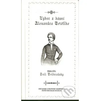 Poezie Výbor z básní Alexandra Petőfiho - Emil Podhradský Lilium Aurum