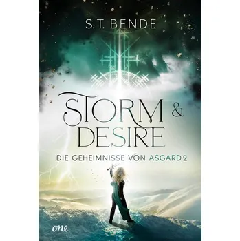 Storm & Desire - Die Geheimnisse von Asgard Band 2 - Bende Petr