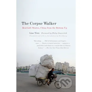 Corpse Walker - Liao Yiwu Random House