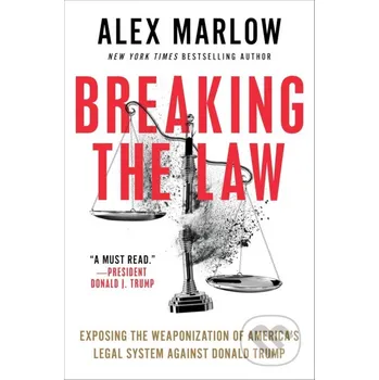 Breaking the Law - Alex Marlow Simon & Schuster