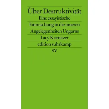 Über Destruktivität - Kornitzer, Lacy