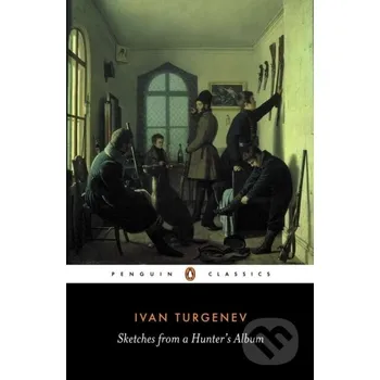 Sketches from a Hunter's Album - Ivan Turgenev Penguin Books