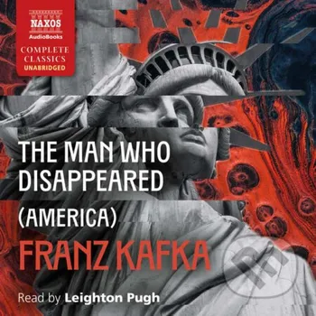 The Man Who Disappeared (America) - Franz Kafka Naxos Audiobooks