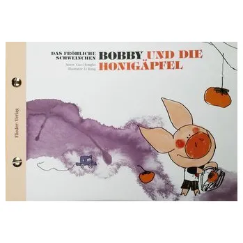 První čtění Das fröhliche Schweinchen Bobby und das Lotusblatt / Das fröhliche Schweinchen Bobby und die Honigäpfel - Gao, Hongbo