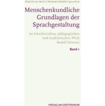 Menschenkundische Grundlagen der Sprachgestaltung - Bonin, Dietrich von