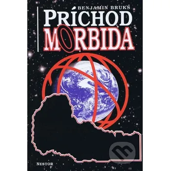 Kniha Príchod Morbida - Benjamin Bruks Nestor