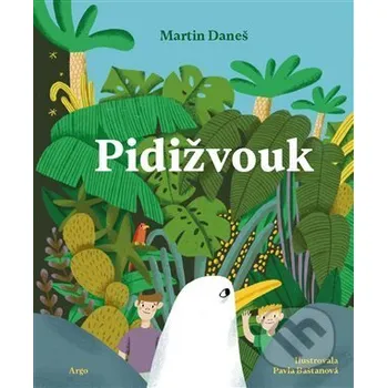 Kniha Pidižvouk - Martin Daneš Argo