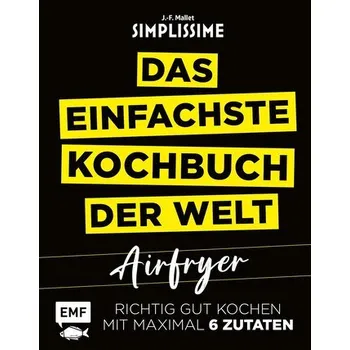 Simplissime - Das einfachste Kochbuch der Welt: Airfryer - Mallet, Jean-François