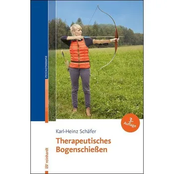 Therapeutisches Bogenschießen - Schäfer, Karl-Heinz [DE] (2025, Brožovaná, Reinhardt Ernst)