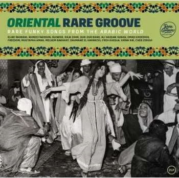 Zahraniční hudba 2LP Various: Oriental Rare Groove (Rare Funky Songs From The Arabic World) 2020