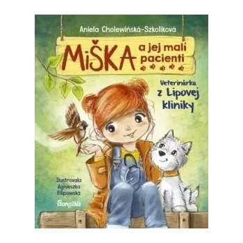 Miška a jej malí pacienti 1: Veterinárka z Lipovej kliniky (slovensky)