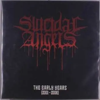 Zahraniční hudba LP Suicidal Angels: The Early Years (2001 - 2006) LTD | CLR 2018 2001 2006 Transparent Black Oder Red Vinyl Auslieferung Nach Zufallsprinzip