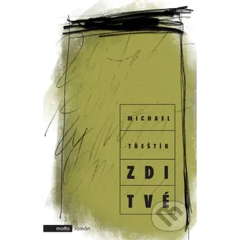 Kniha Zdi tvé - Michael Třeštík Motto
