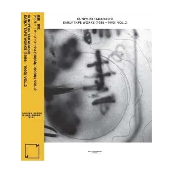Zahraniční hudba LP Kuniyuki Takahashi: Early Tape Works (1986 - 1993) Vol. 2 2018