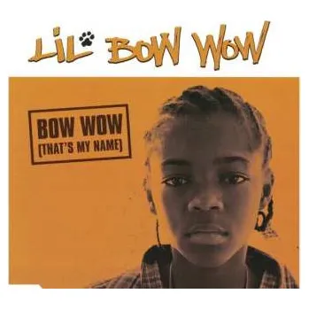 Zahraniční hudba CD Lil' Bow Wow: Bow Wow (That's My Name) 2001