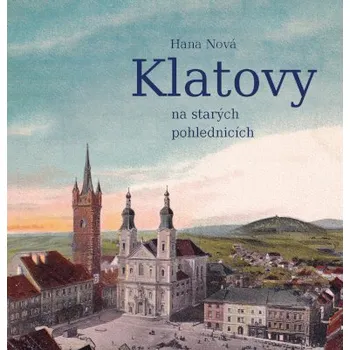Klatovy na starých pohlednicích