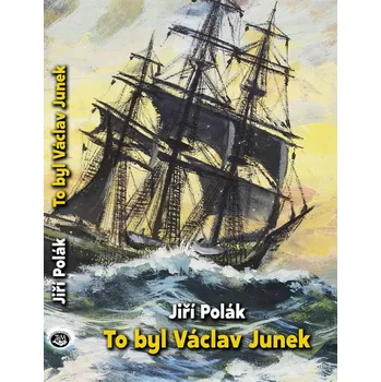 To byl Václav Junek - Polák Jiří