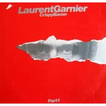 Zahraniční hudba LP Laurent Garnier: Crispy Bacon (Part 1) 2022