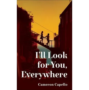 I´ll Look for You, Everywhere: the highly anticipated and mesmerizing debut romance novel of summer 2024