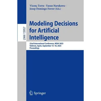 Technika Modeling Decisions for Artificial Intelligence - Torra, Vicenç [EN] (2025, Brožovaná, Springer-Verlag GmbH)