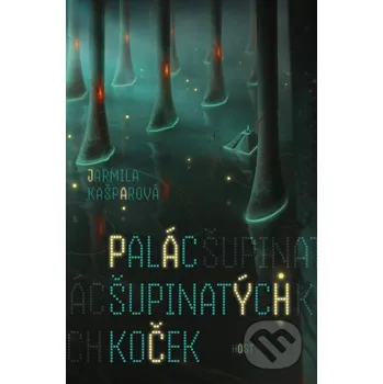 Kniha Palác šupinatých koček - Jarmila Kašparová Host