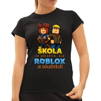 Žertovný předmět Tričkový.cz - Škola je důležitá, ale Roblox je důležitější - dámské tričko s potiskem