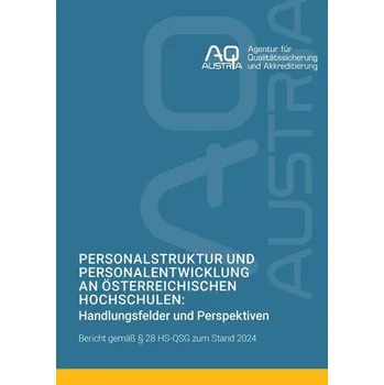 Personalstruktur und Personalentwicklung an österreichischen Hochschulen: Handlungsfelder und Perspektiven - Najar, Ulrike